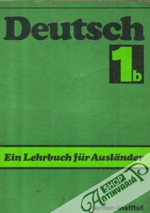 Deutsch 1b - Ein Lehrbuch fur Ausländer - kolektív autorov