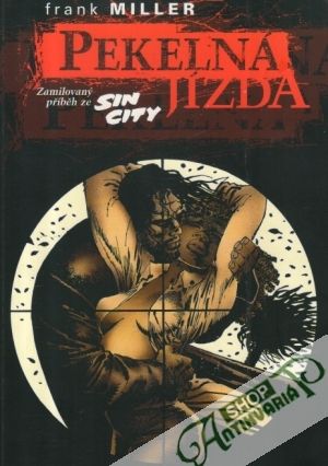 Pekelná jízda (Zamilovaný příběh ze Sin City) - Miller Frank