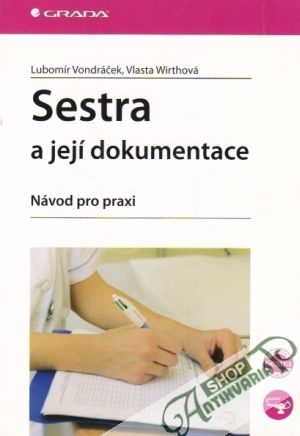 Sestra a její dokumentace - Vondráček Lubomír, Wirthová Vlasta