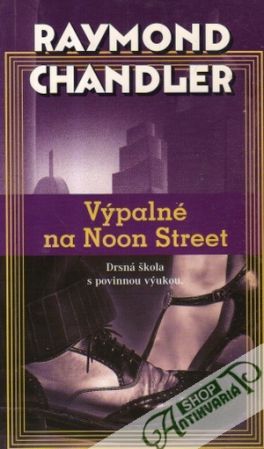 Výpalné na Noon Street - Chandler Raymond