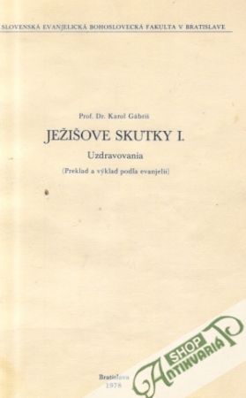 Ježišove skutky I. - Gábriš Karol