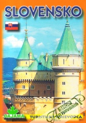 Slovensko (turistický sprievodca) - Kollár Daniel a kol.