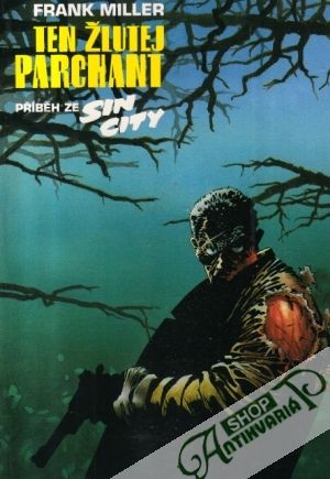 Ten žlutej parchant (Příběh ze Sin City) - Miller Frank