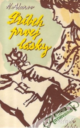 Príbeh prvej lásky - Atarov N.