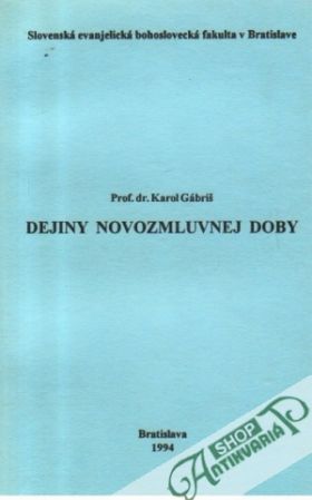 Dejiny novozmluvnej doby - Gábriš Karol