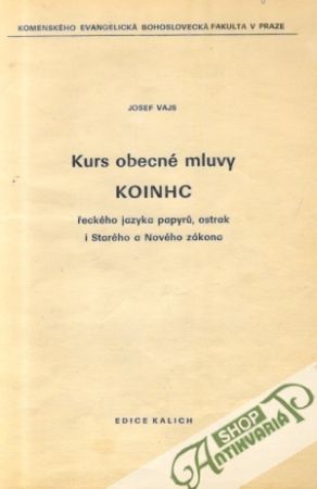 Kurs obecné mluvy KOINHC řeckého jazyka... - Vajs Josef