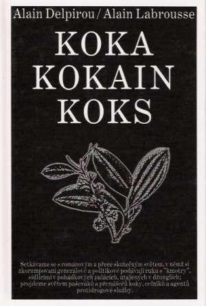 Koka kokain koks - Delpirou Alain, Labrousse Alain