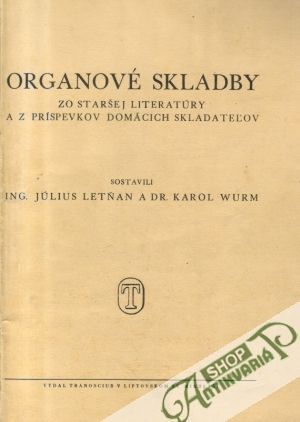 Organové skladby - Letňan J., Wurm K.