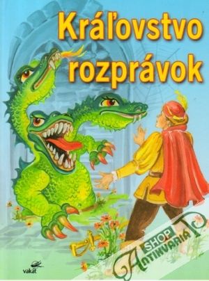 Kráľovstvo rozprávok - kolektív autorov