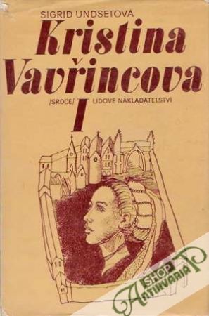 Kristina Vavřincova (I. - III.) - Undsetová Sigrid