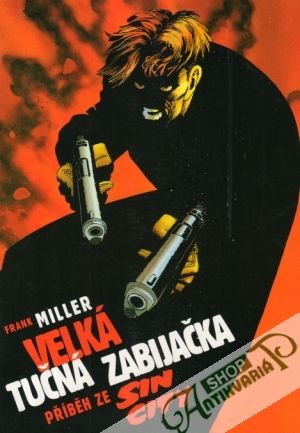Velka tučná zabijačka (Příběh ze Sin City) - Miller Frank