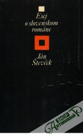 Esej o slovenskom románe - Števček Ján