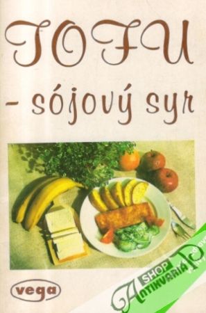 Tofu - sójový syr - Kern B., Hučko M.