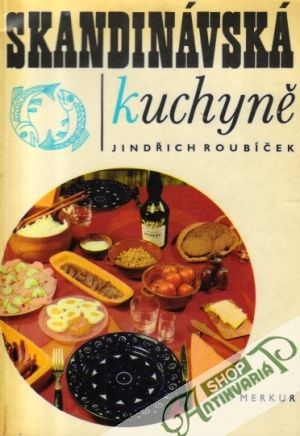 Skandinávská kuchyně - Roubíček Jindřich