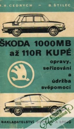 Škoda 1000 MB až 110R Kupé - Cedrych M. R., Štilec B.
