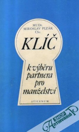 Klíč k výběru partnera pro manželství - Plzák Miroslav