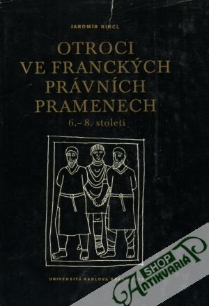 Otroci ve franckých právních pramenech 6. - 8. století - Kincl Jaromír