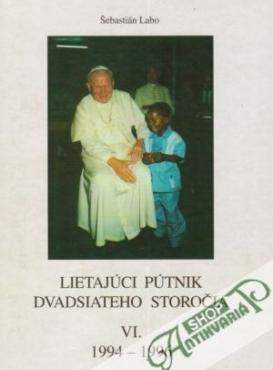 Lietajúci pútnik dvadsiateho storočia VI. - Labo Šebastián