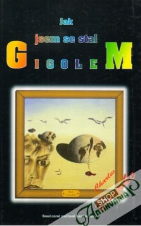 Jak jsem se stal gigolem - Bourke Charles