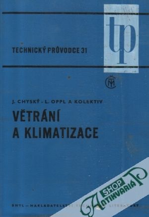 Větrání a klimatizace - Chyský J., Oppl L. a kolektív