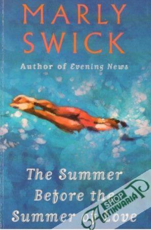 The Summer Before the Summer of Love - Swick Marly