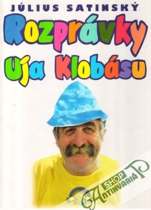 Rozprávky uja Klobásu - Satinský Július