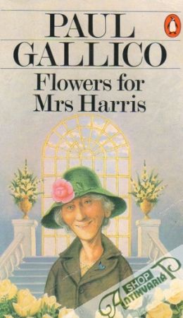 Flowers for Mrs Harris - Gallico Paul
