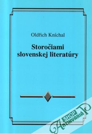 Storočiami slovenskej literatúry - Kníchal Oldřich