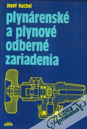 Plynárenské a plynové odberné zariadenia - Kucbel Jozef