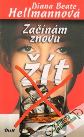 Začínám znovu žít - Hellmannová Diana Beate