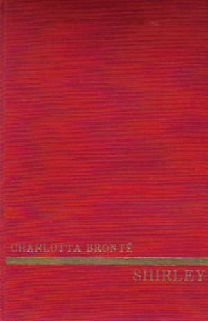 Shirley (I. - III.) - Bronte Charlotta