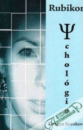 Rubikon psychológie - Soroková Tatiana