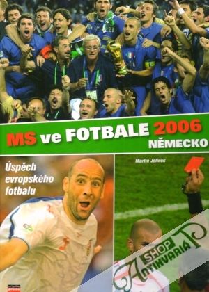 MS ve fotbale 2006 Německo - Jelínek Martin