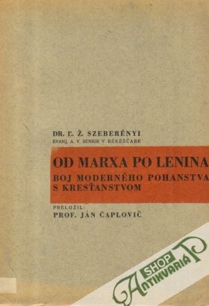 Od Marxa po Lenina (Boj moderného pohanstva s kresťanstvom) - Szeberényi Ľ.