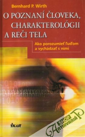O poznaní človeka, charakterológii a reči tela - Wirth Bernhard