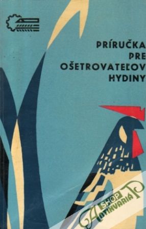 Príručka pre ošetrovateľov hydiny - Staněk E. a kolektív