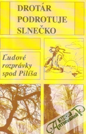 Drotár podrotuje slnečko - Lami Štefan