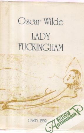Lady Fuckingham - Wilde Oscar
