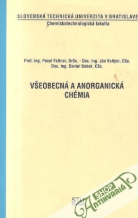 Všeobecná a anorganická chémia - Fellner P. a kolektív