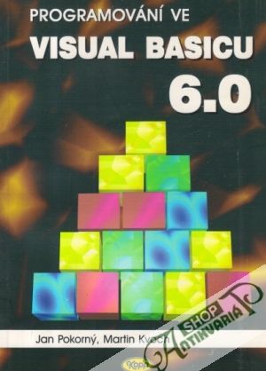 Programování ve VIsual Basicu 6.0 - Pokorný J., Kvoch M.