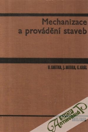 Mechanizace a provádění staveb - Smitka V., Mudra J.