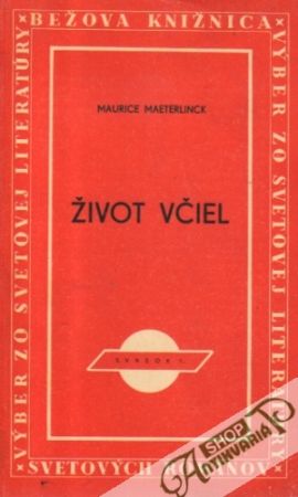 Život včiel - Maeterlinck Maurice