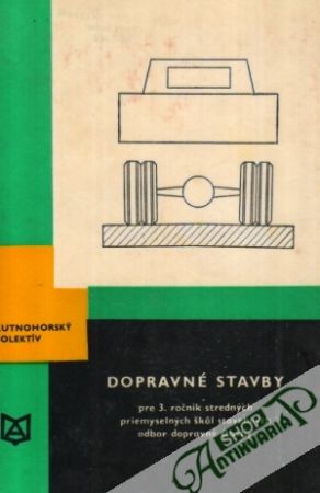 Dopravné stavby 3. - Kutnohorský A. a kolektív