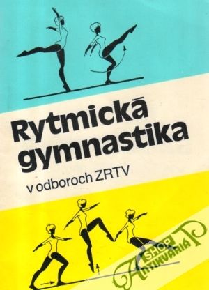 Rytmická gymnastika v odboroch ZRTV - Fialová Emília a kolektív
