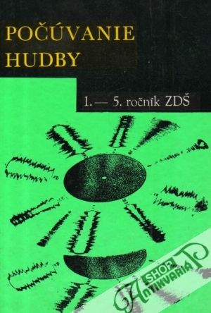 Počúvanie hudby v 1.- 5. ročníku ZDŠ - Sedlický Tibor a kolektív