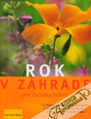 Rok v záhrade pre začiatočníkov - Mayer Joachim