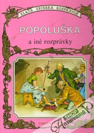 Popoluška a iné rozprávky - Kolektív autorov