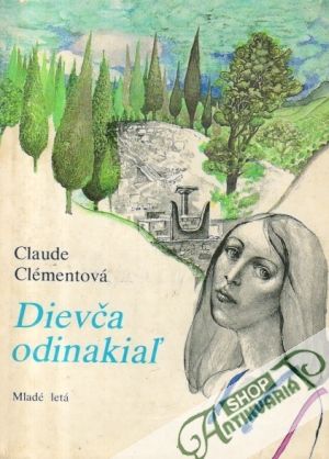 Dievča odinakiaľ - Clémentová Claude