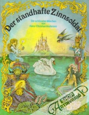Der standhafte Zinnsoldat - Andersen H. Christian