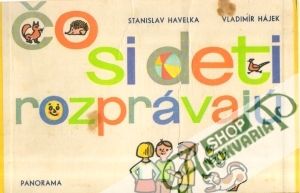 Čo si deti rozprávajú - Havelka Stanislav